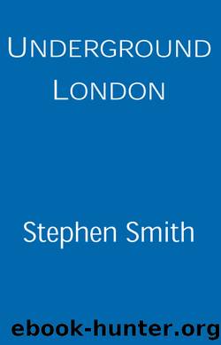 Underground London by Stephen Smith