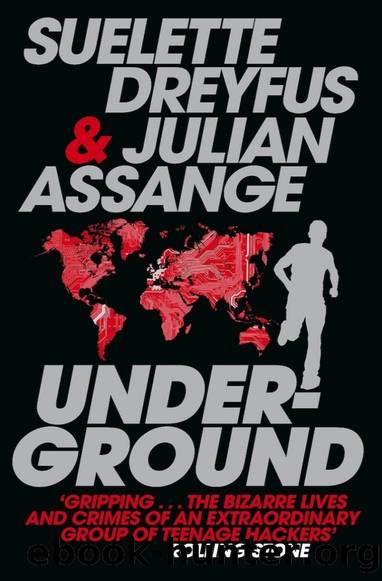 Underground: Tales of Hacking, Madness and Obsession on the Electronic Frontier by Suelette Dreyfus