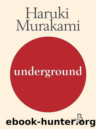 Underground: The Tokyo Gas Attack and the Japanese Psyche by Haruki Murakami & Alfred Birnbaum (translator) & Philip Gabriel (translator)