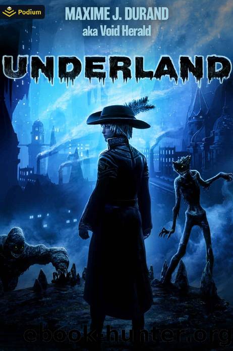 Underland: A Dark Fantasy by Maxime J. Durand & Void Herald