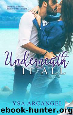 Underneath It All by Ysa Arcangel