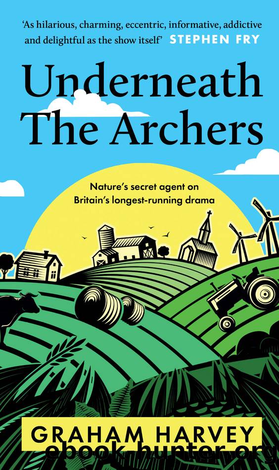 Underneath The Archers by Graham Harvey