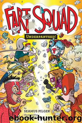 Underpantsed! by Seamus Pilger