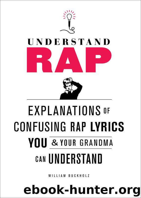 Understand Rap by William Buckholz