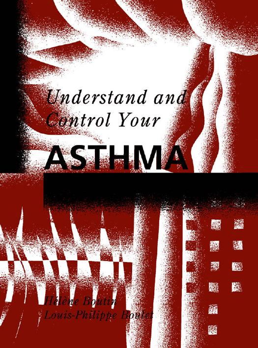 Understand and Control Your Asthma by Hélène Boutin; Louis-Philippe Boulet