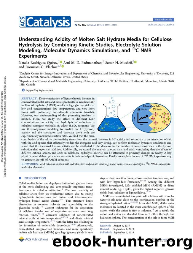 Understanding Acidity of Molten Salt Hydrate Media for Cellulose Hydrolysis by Combining Kinetic Studies, Electrolyte Solution Modeling, Molecular Dynamics Simulations, and 13C NMR Experiments by Natalia Rodriguez Quiroz Arul M. D. Padmanathan Samir H. Mushrif & Dionisios G. Vlachos