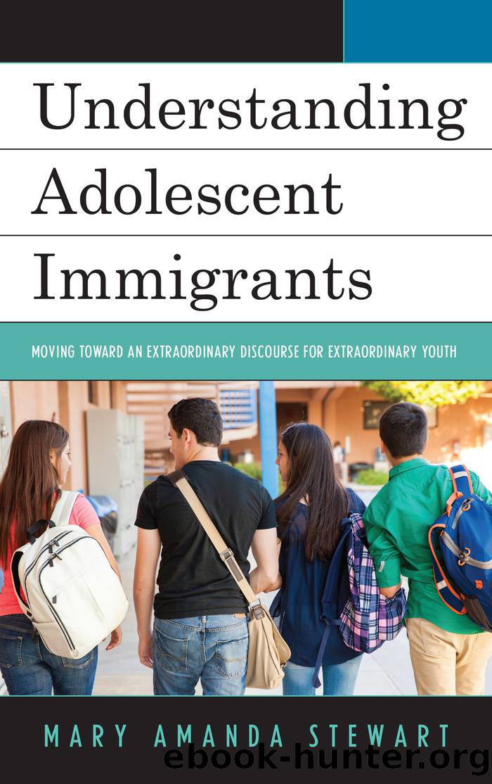 Understanding Adolescent Immigrants by Stewart Mary Amanda;