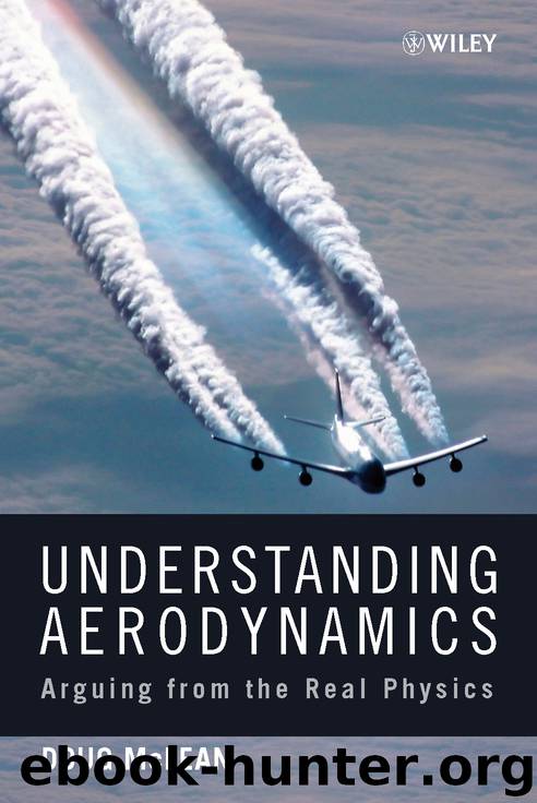 Understanding Aerodynamics: Arguing From the Real Physics by J. Douglas McLean