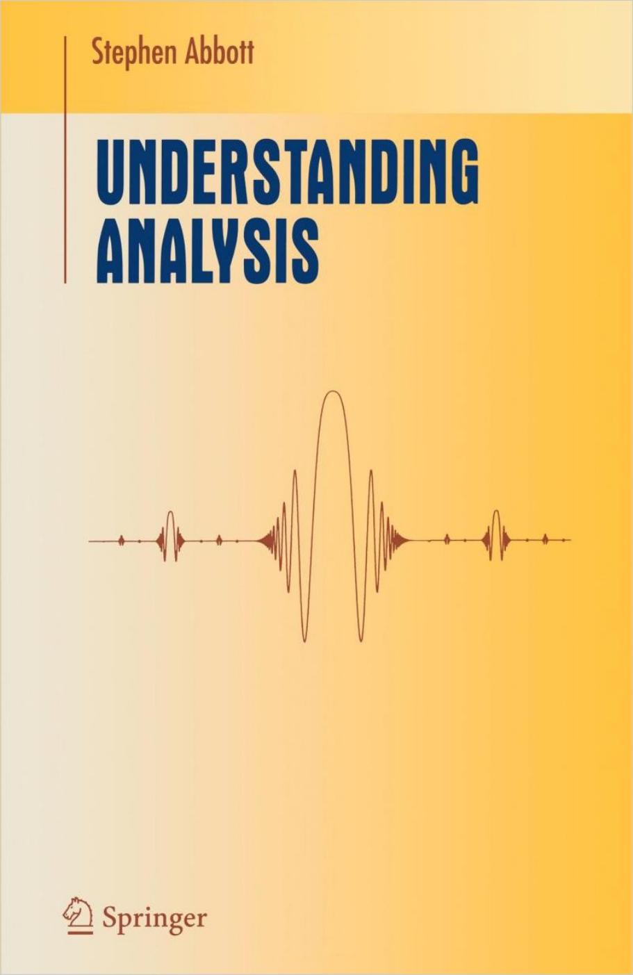 Understanding Analysis by Stephen Abbott
