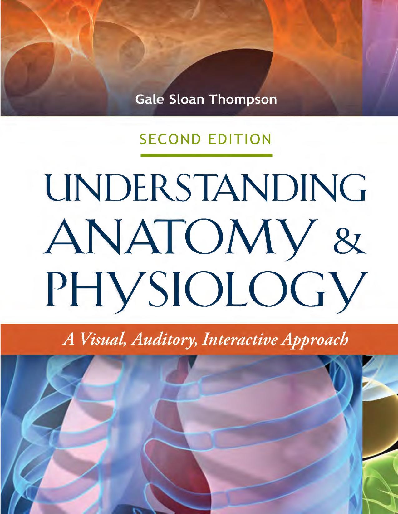 Understanding Anatomy & Physiology 2e: A Visual, Auditory, Interactive Approach (Repost) by Unknow