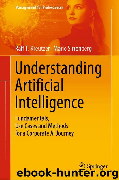 Understanding Artificial Intelligence by Ralf T. Kreutzer & Marie Sirrenberg