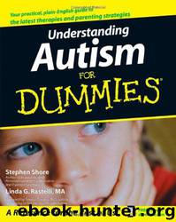 Understanding Autism for Dummies by Stephen Shore & Linda G. Rastelli