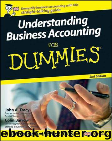 Understanding Business Accounting for Dummies by John A. Tracy; Colin Barrow