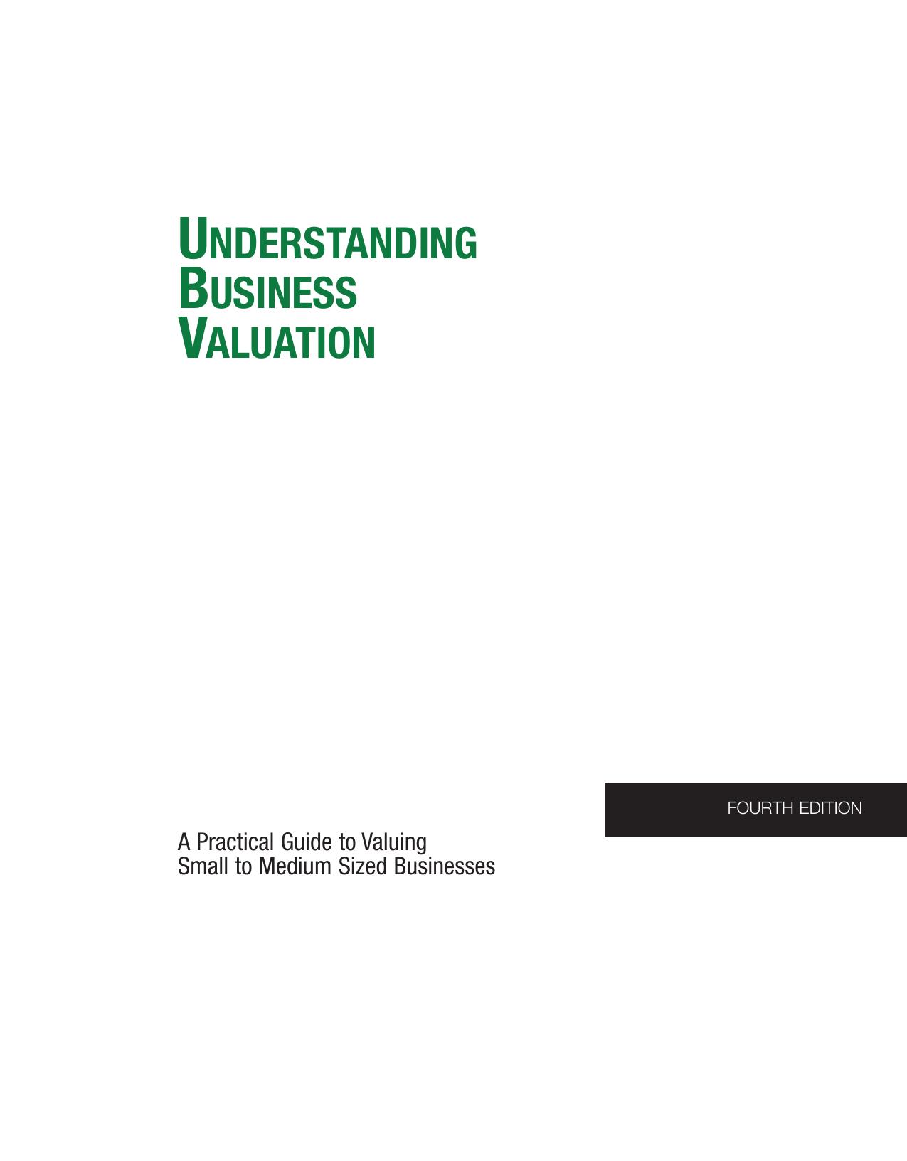 Understanding Business Valuation: A Practical Guide to Valuing Small to Medium Sized Businesses, 4th Edition by Unknow