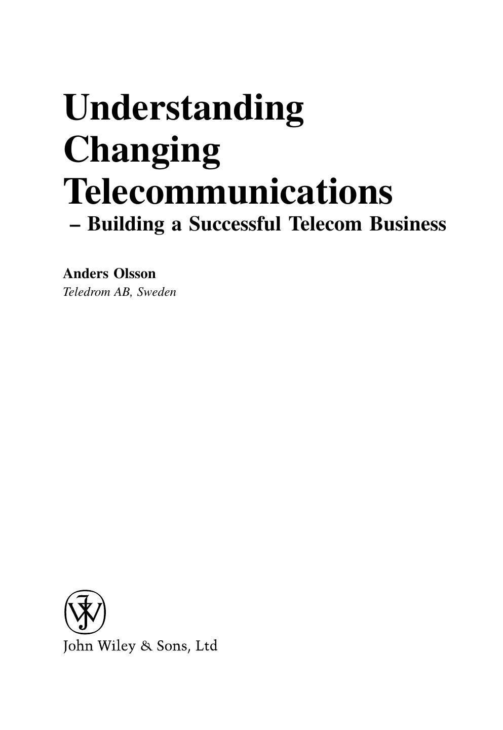 Understanding Changing Telecommunications: Building a Successful Telecom Business by Anders Olsson