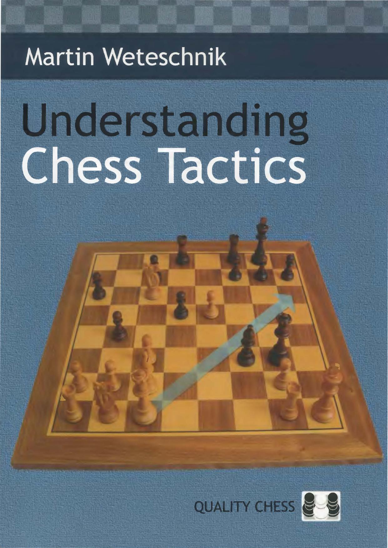 Understanding Chess Tactics by Martin Weteschnik