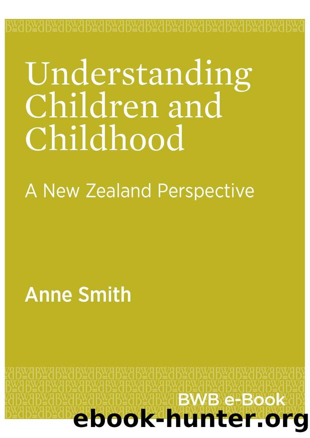 Understanding Children and Childhood : A New Zealand Perspective by Anne Smith