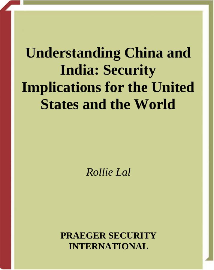 Understanding China and India: Security Implications for the United States and the World by Rollie Lal