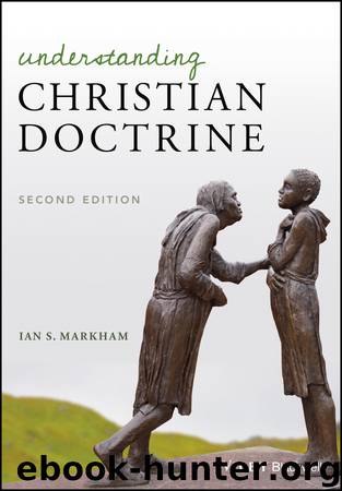 Understanding Christian Doctrine by Markham Ian S.;