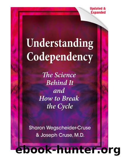 Understanding Codependency, Updated and Expanded by Joseph Cruse Sharon Wegscheider-Cruse & Joseph Cruse