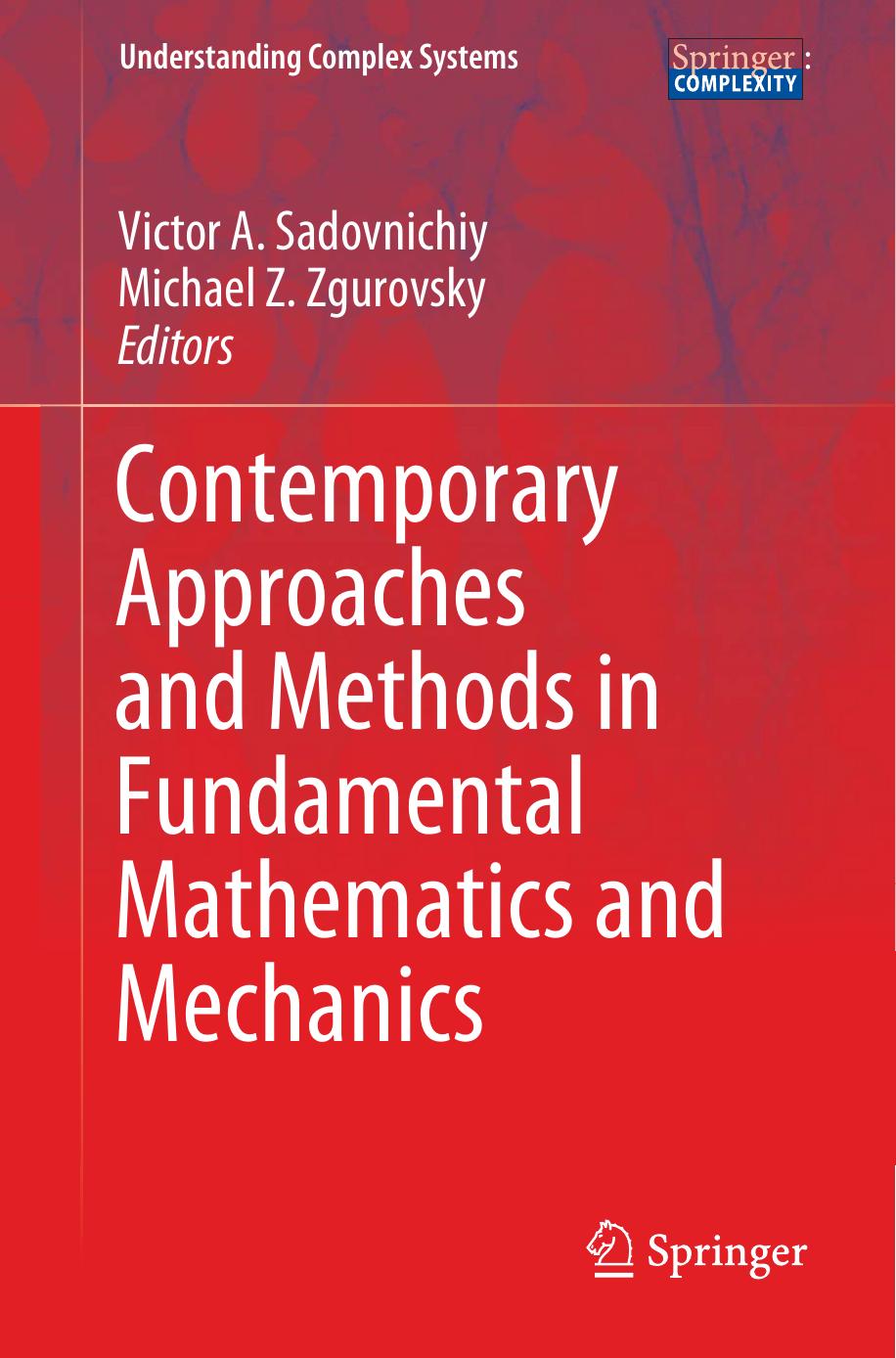 Understanding Complex Systems Victor A Sadovnichiy Michael Z Zgurovsky Contemporary Approaches And Methods In Fundamental Mathematics And Mechanics by Unknown