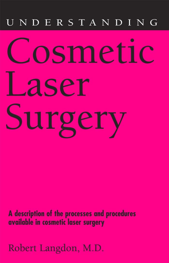 Understanding Cosmetic Laser Surgery (Understanding Health and Sickness Series) by Robert M.D. Langdon