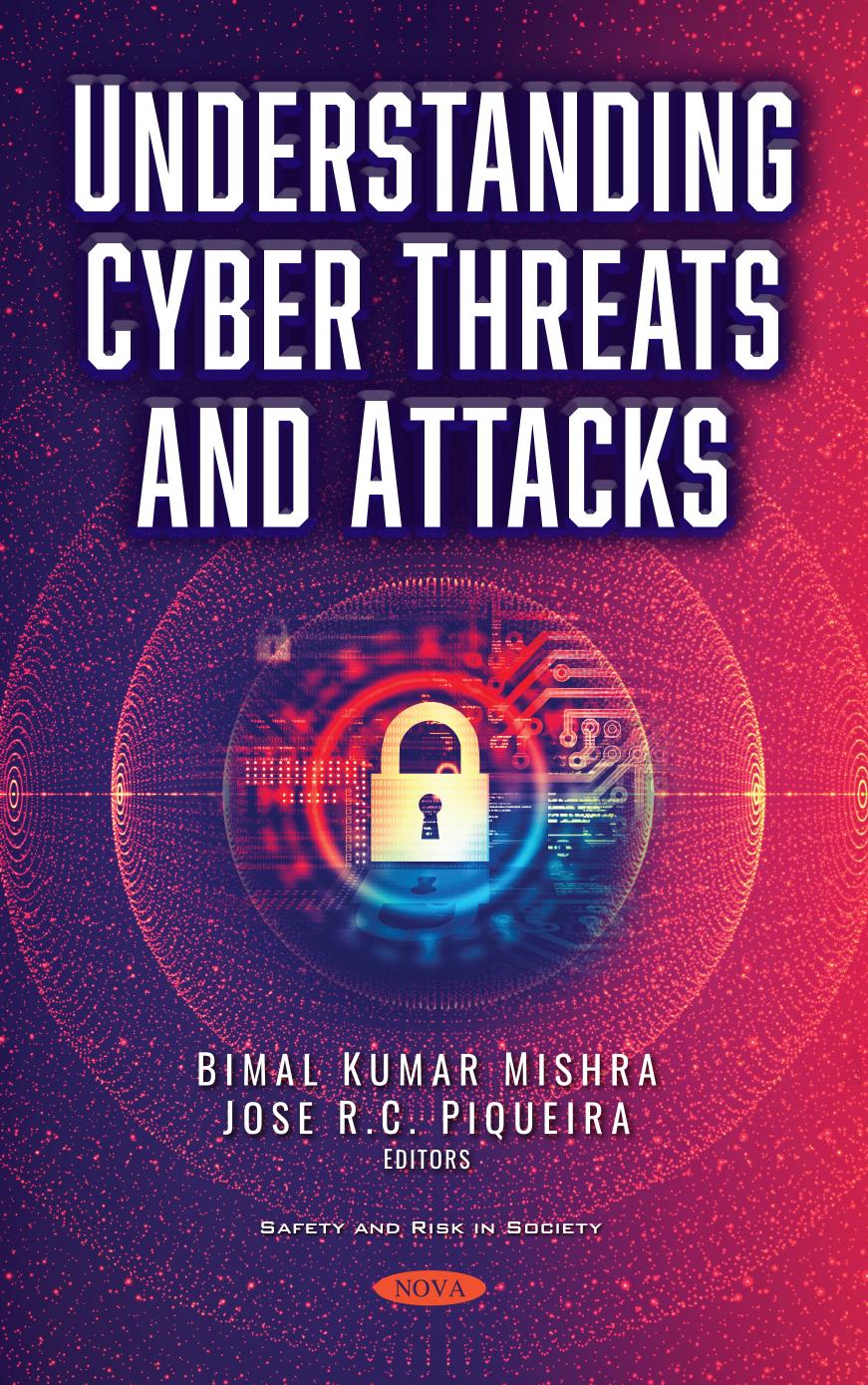 Understanding Cyber Threats and Attacks by Ph.d. Mishra Bimal Kumar (editor) Ph.d. Piqueira Jose R. C. (editor)