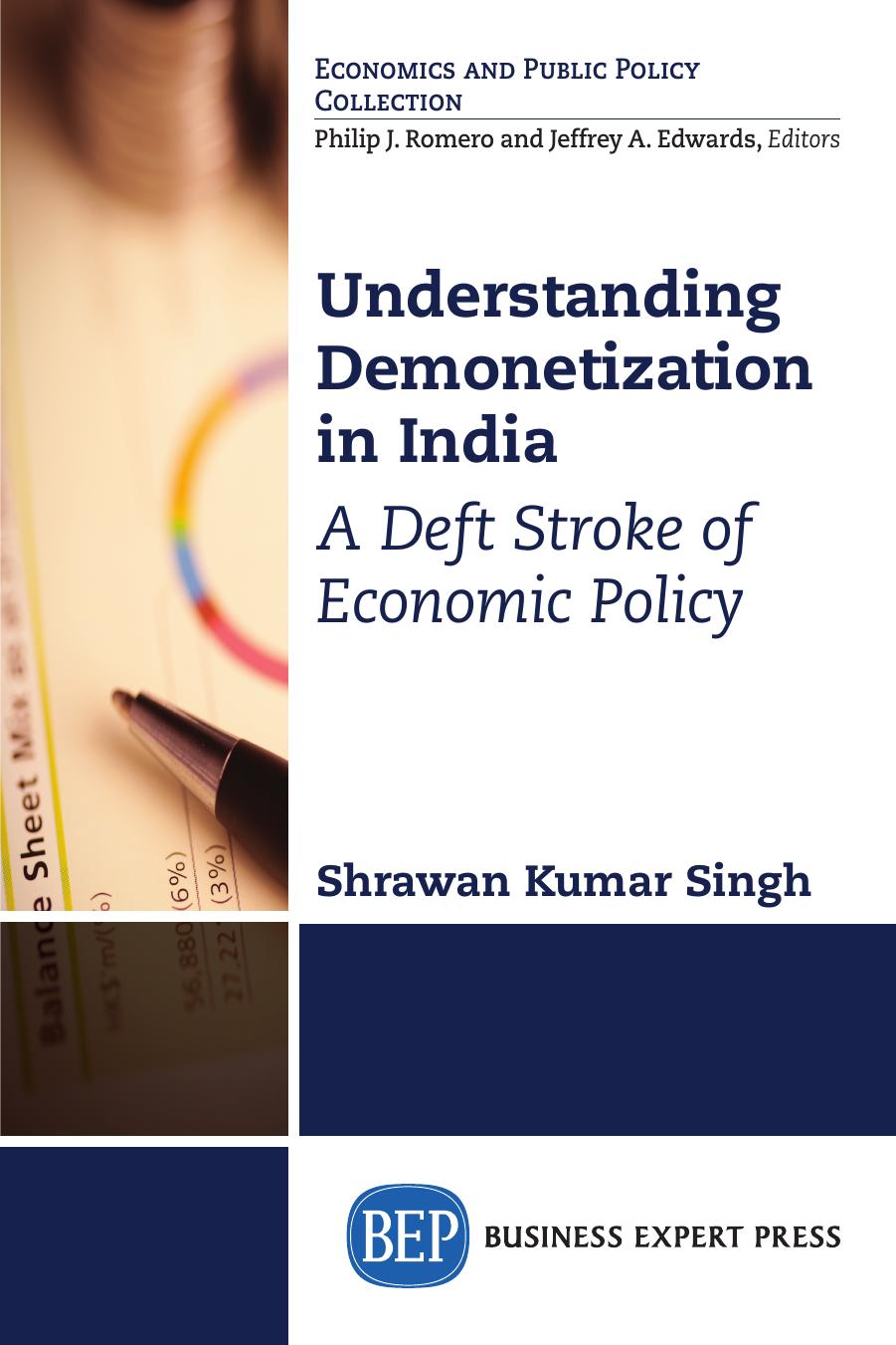 Understanding Demonetization in India: A Deft Stroke of Economic Policy by Shrawan Kumar Singh