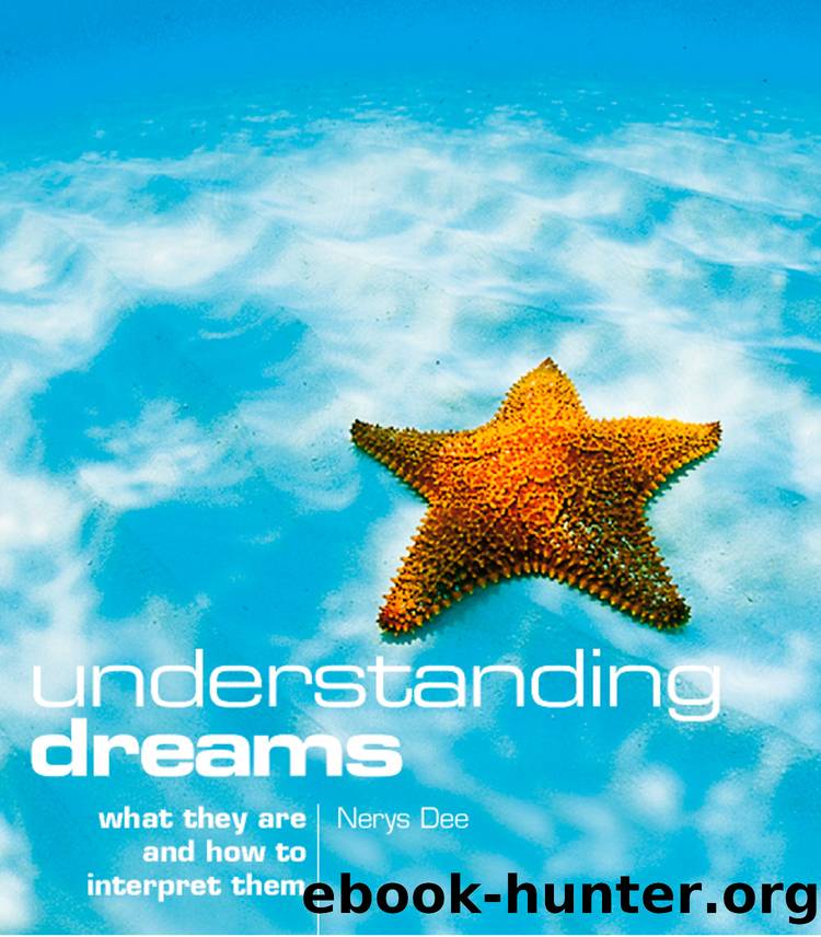 Understanding Dreams: What they are and how to interpret them by nerys dee