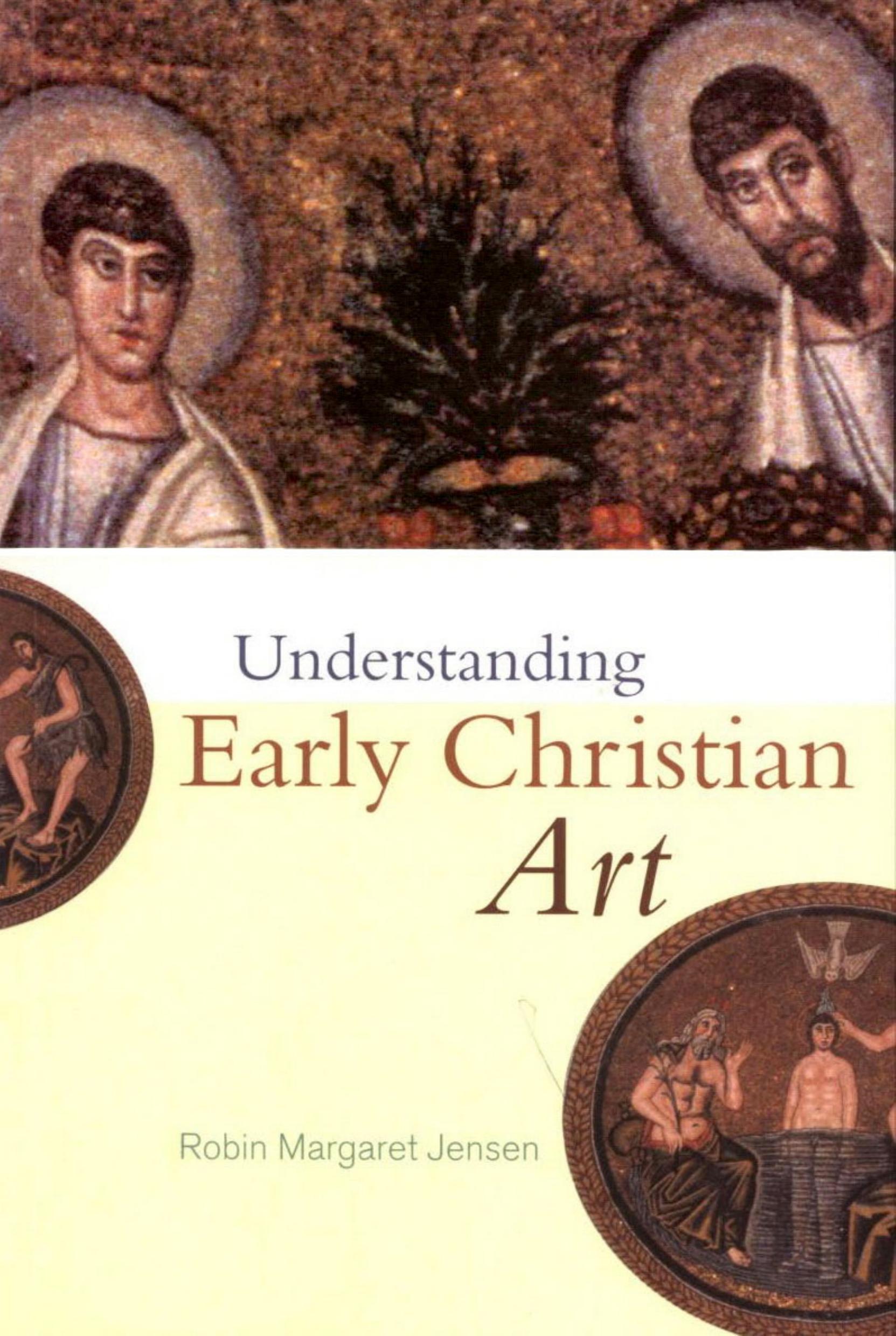 Understanding Early Christian Art by Robin Margaret Jensen