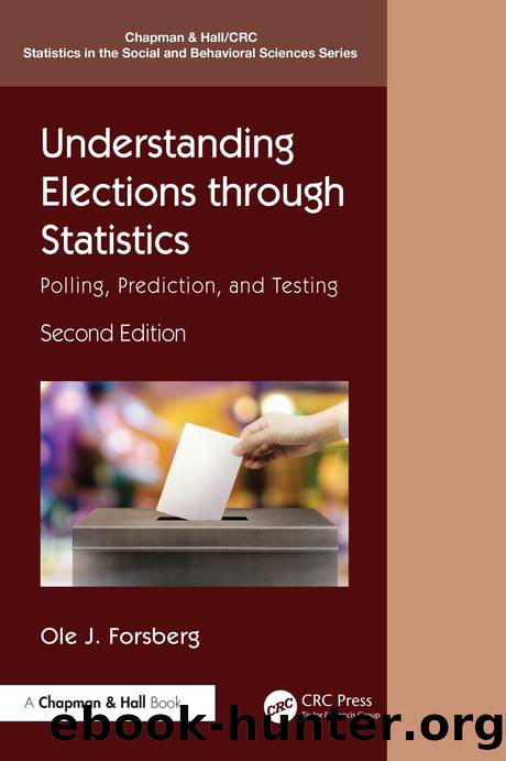Understanding Elections through Statistics: Polling, Prediction, and Testing: Second Edition by Ole J. Forsberg