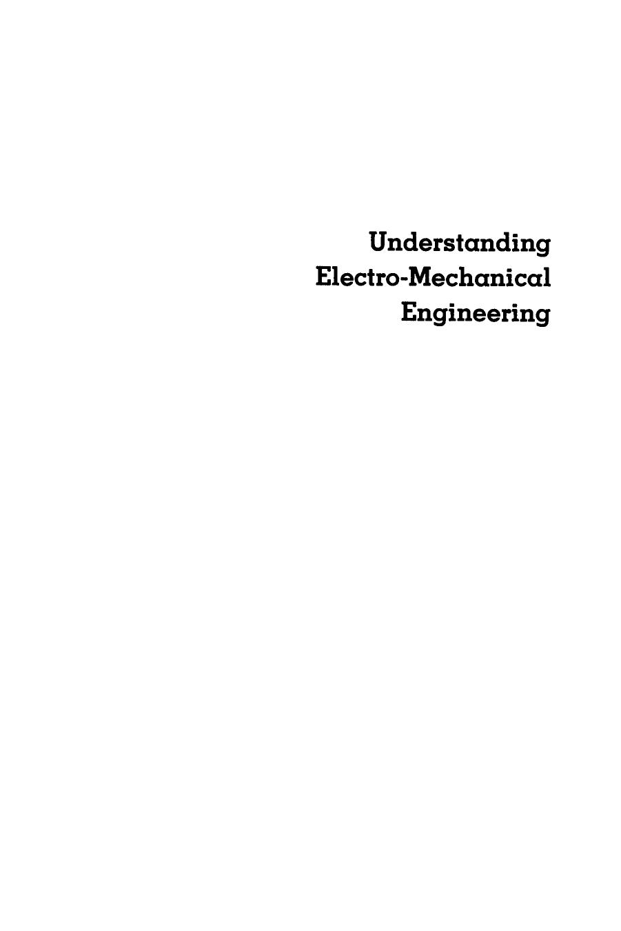 Understanding Electro-Mechanical Engineering: An Introduction to Mechatronics (IEEE Press Understanding Science & Technology Series) by Lawrence J. Kamm