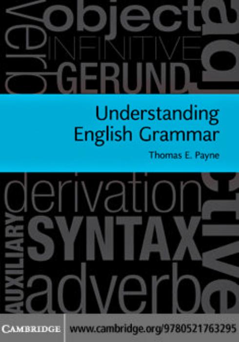 Understanding English Grammar: A Linguistic Introduction by Thomas Edward Payne