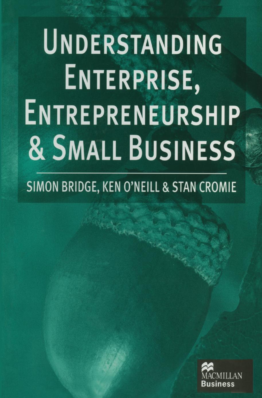 Understanding Enterprise, Entrepreneurship and Small Business by Simon Bridge Ken O’Neill Stan Cromie (auth.)
