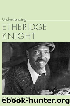 Understanding Etheridge Knight by Collins Michael S.;