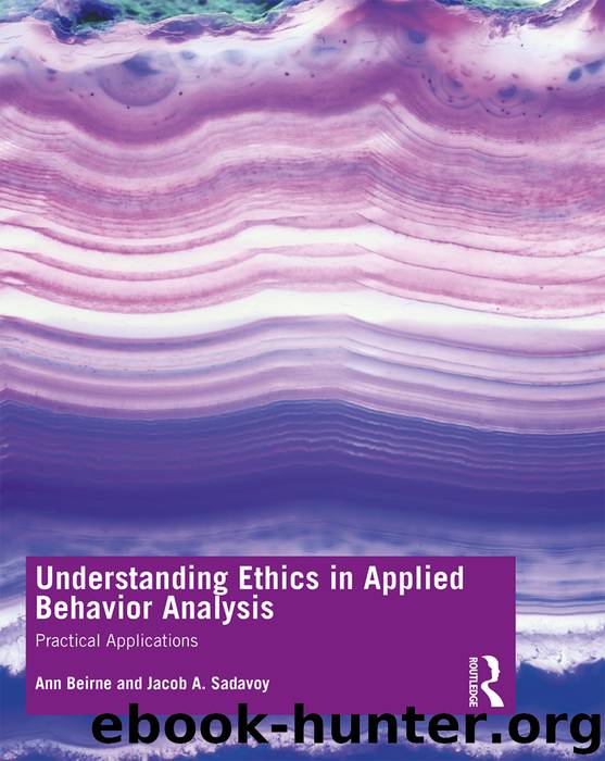 Understanding Ethics in Applied Behavior Analysis by Beirne Ann;Sadavoy Jacob A.;