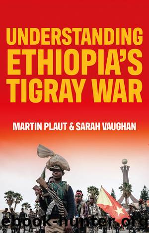 Understanding Ethiopia's Tigray War by Martin Plaut;Sarah Vaughan;