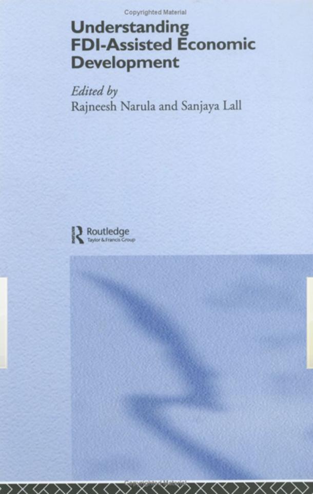 Understanding FDI-Assisted Economic Development (Special Issue of The European Journal of Development Research) by Sanjaya Lall; Rajneesh Narula eds