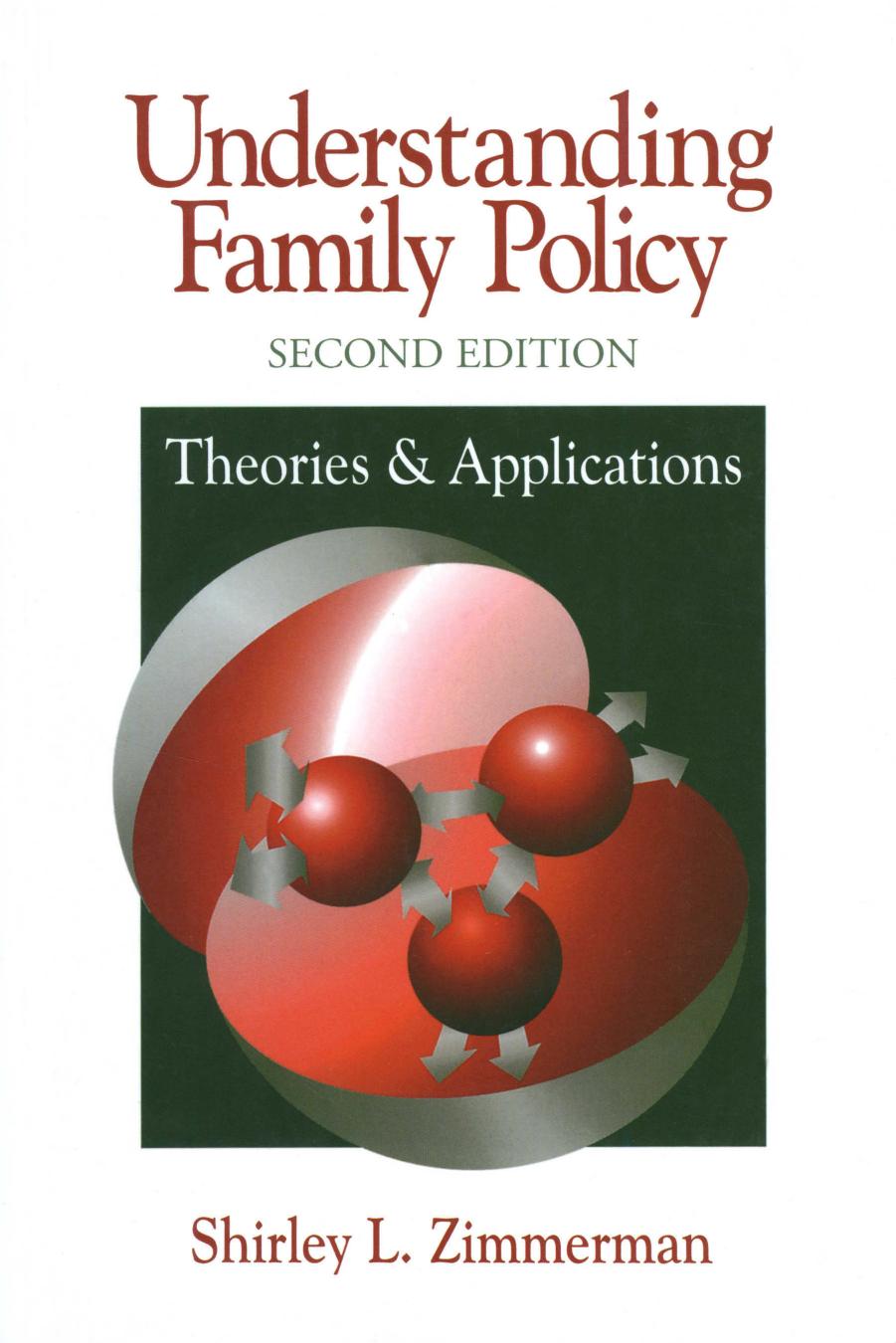 Understanding Family Policy: Theories and Applications by Shirley L. Zimmerman