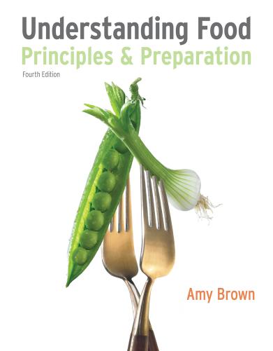 Understanding Food Principles and Preparation (4th Ed) by Amy Christine Brown
