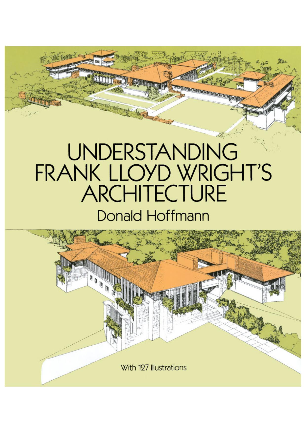 Understanding Frank Lloyd Wrightâs architecture by Hoffmann