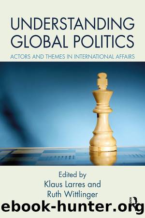 Understanding Global Politics by Klaus Larres
