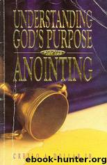 Understanding God's Purpose for the Anointing by Creflo Dollar