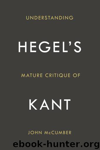 Understanding Hegel's Mature Critique of Kant by McCumber John