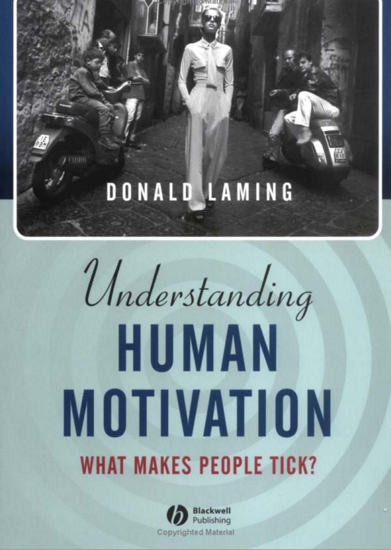 Understanding Human Motivation: What Makes People Tick? by Donald R. J. Laming