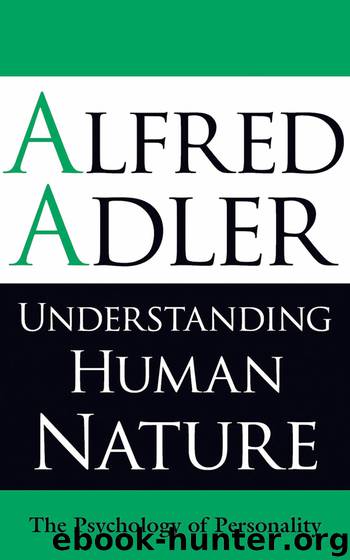 Understanding Human Nature: The Psychology of Personality by Alfred Adler Colin Brett