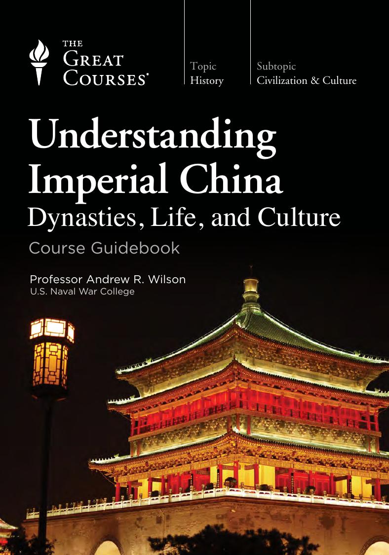 Understanding Imperial China: Dynasties, Life, and Culture by Andrew R. Wilson