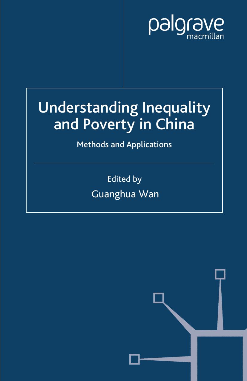 Understanding Inequality and Poverty in China: Methods and Applications by Guanghua Wan (eds.)