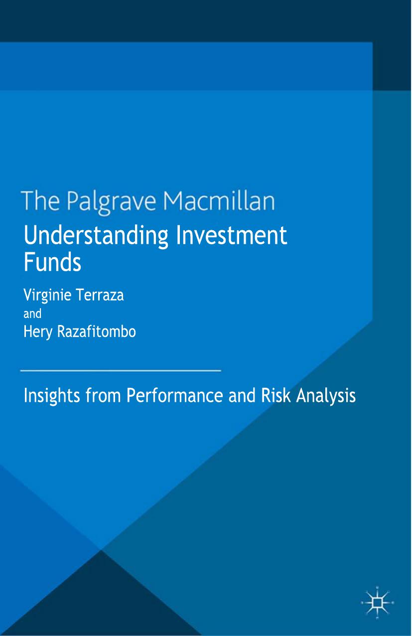 Understanding Investment Funds: Insights from Performance and Risk Analysis by Virginie Terraza Hery Razafitombo (eds.)