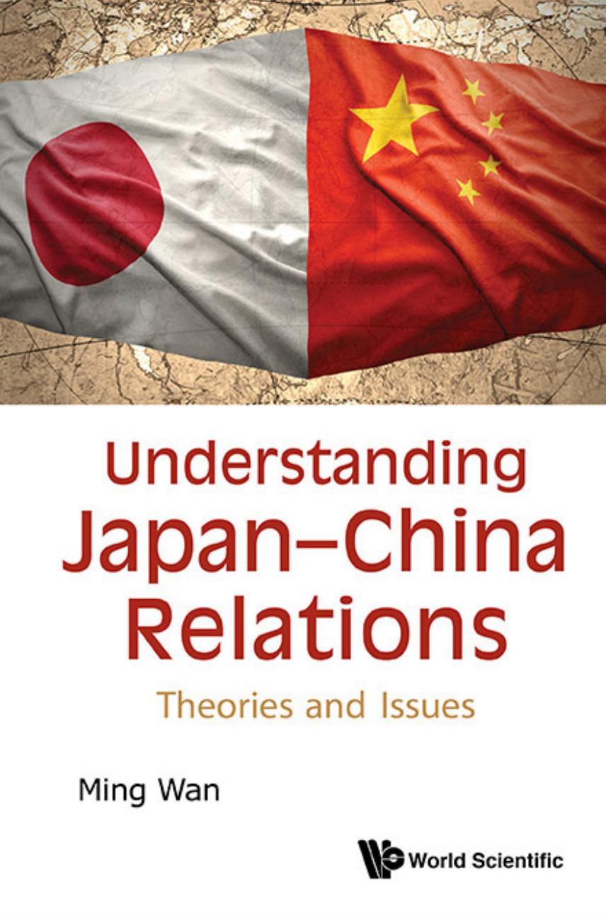 Understanding Japan-China Relations: Theories and Issues by Unknow